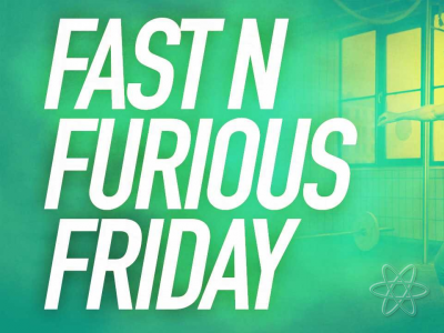 FAST N FURIOUS FRIDAY - S15W4